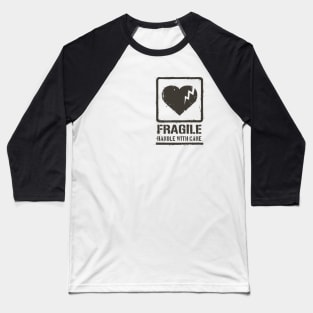 Fragile Heart Baseball T-Shirt